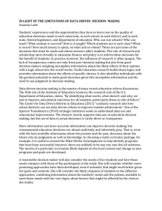 IN	LIGHT	OF	THE	LIMITATIONS	OF	DATA‐DRIVEN		DECISION		MAKING Susanna	Loeb  Students’	experiences	and	the	opportunities	they	have	to	learn	rest	on	the	quality	of