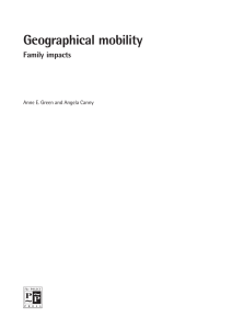 Geographical mobility Family impacts P Anne E. Green and Angela Canny
