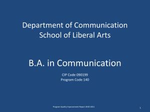 B.A. in Communication Department of Communication School of Liberal Arts CIP Code 090199