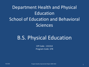B.S. Physical Education Department Health and Physical Education School of Education and Behavioral