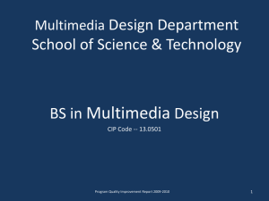 Multimedia Design Department School of Science &amp; Technology BS in