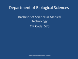 Department of Biological Sciences Bachelor of Science in Medical Technology CIP Code: 570