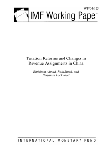 Taxation Reforms and Changes in Revenue Assignments in China WP/04/125