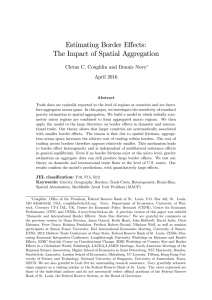 Estimating Border E¤ects: The Impact of Spatial Aggregation April 2016