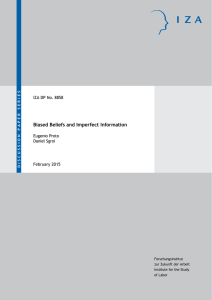 Biased Beliefs and Imperfect Information IZA DP No. 8858 Eugenio Proto Daniel Sgroi