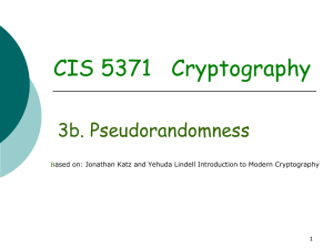 CIS 5371   Cryptography 3b. Pseudorandomness B