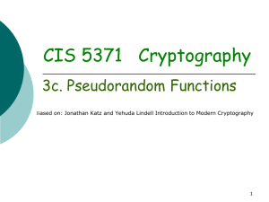 CIS 5371   Cryptography 3c. Pseudorandom Functions B