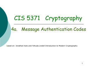 CIS 5371   Cryptography 4a.   Message Authentication Codes B