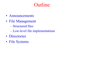 Outline • Announcements • File Management • Directories