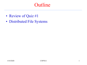 Outline • Review of Quiz #1 • Distributed File Systems 5/29/2016