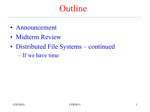 Outline • Announcement • Midterm Review • Distributed File Systems – continued