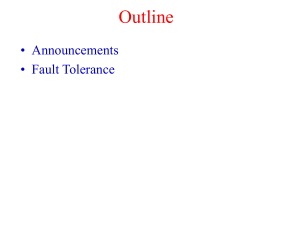 Outline • Announcements • Fault Tolerance