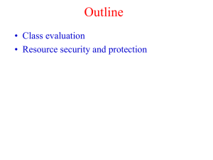 Outline • Class evaluation • Resource security and protection