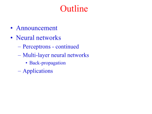 Outline • Announcement • Neural networks – Perceptrons - continued