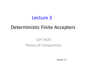 Deterministic Finite Accepters Lecture 3 COT 4420 Theory of Computation