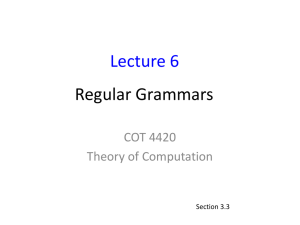 Regular Grammars Lecture 6 COT 4420 Theory of Computation