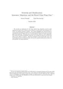 Networks and Misallocation: Insurance, Migration, and the Rural-Urban Wage Gap ∗ Kaivan Munshi