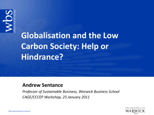 Globalisation and the Low Carbon Society: Help or Hindrance? Andrew Sentance