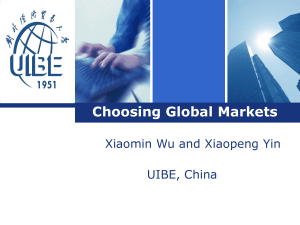 Choosing Global Markets L o g o Xiaomin Wu and Xiaopeng Yin