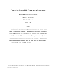 Forecasting Seasonal UK Consumption Components Michael P. Clements and Jeremy Smith