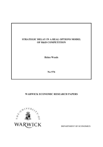 STRATEGIC DELAY IN A REAL OPTIONS MODEL OF R&amp;D COMPETITION Helen Weeds