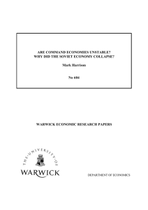 ARE COMMAND ECONOMIES UNSTABLE? WHY DID THE SOVIET ECONOMY COLLAPSE? Mark Harrison