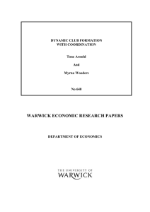 WARWICK ECONOMIC RESEARCH PAPERS DYNAMIC CLUB FORMATION WITH COORDINATION Tone Arnold