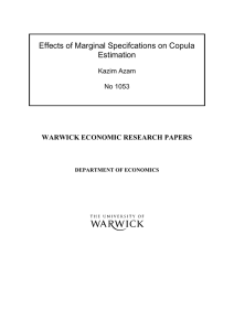 Effects of Marginal Specifcations on Copula Estimation WARWICK ECONOMIC RESEARCH PAPERS