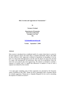 Risk Aversion and Aggression in Tournaments * by Norman J Ireland