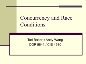 Concurrency and Race Conditions Ted Baker Andy Wang