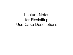 Lecture Notes for Revisiting Use Case Descriptions