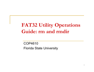 FAT32 Utility Operations Guide: rm and rmdir COP4610 Florida State University