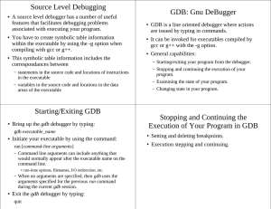 Source Level Debugging GDB: Gnu DeBugger