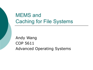 MEMS and Caching for File Systems Andy Wang COP 5611