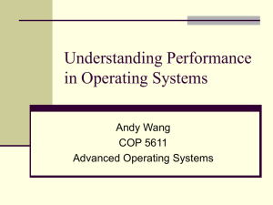 Understanding Performance in Operating Systems Andy Wang COP 5611