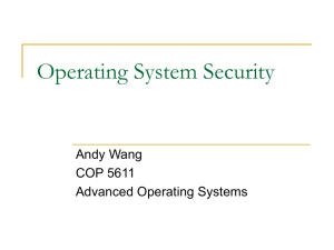 Operating System Security Andy Wang COP 5611 Advanced Operating Systems