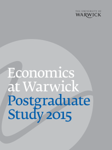 Economics at Warwick Postgraduate Study 2015