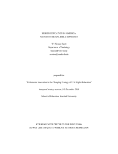 HIGHER EDUCATION IN AMERICA: AN INSTITUTIONAL FIELD APPROACH W. Richard Scott