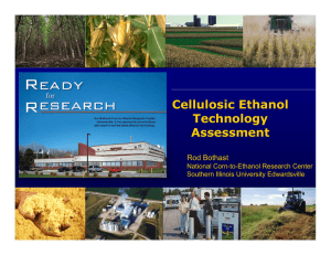 Cellulosic Ethanol Technology Assessment Rod Bothast