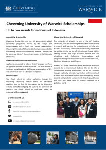 Chevening University of Warwick Scholarships hƉƚŽƚǁ ŽĂǁ ĂƌĚƐĨŽƌŶĂƟŽŶĂůƐŽĨ/ŶĚŽŶĞƐŝĂ About the Scholarship