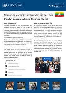 Chevening University of Warwick Scholarships hƉƚŽƚǁ ŽĂǁ ĂƌĚƐĨŽƌŶĂƟŽŶĂůƐŽĨD ǇĂŶŵĂƌ;ƵƌŵĂͿ About the Scholarship