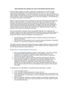 Data Protection Act: guidance for users of the Modern Records... Under the Data Protection Act 1998, a researcher is responsible... concerning living individuals that s/he takes away from the Centre...