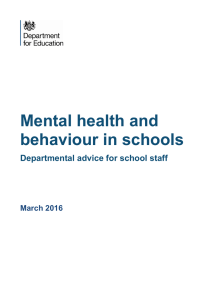 Mental health and behaviour in schools Departmental advice for school staff March 2016