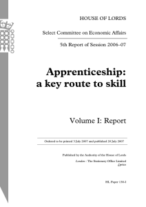 Apprenticeship: a key route to skill Volume I: Report HOUSE OF LORDS