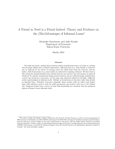 A Friend in Need is a Friend Indeed: Theory and... the (Dis)Advantages of Informal Loans ∗ Alexander Karaivanov and Anke Kessler