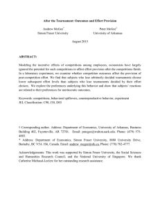 After the Tournament: Outcomes and Effort Provision ABSTRACT: Andrew McGee Peter McGee