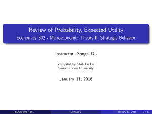 Review of Probability, Expected Utility Instructor: Songzi Du January 11, 2016