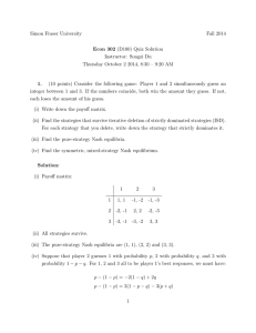 Simon Fraser University Fall 2014 Econ 302 (D100) Quiz Solution Instructor: Songzi Du