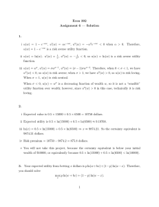 Econ 302 Assignment 6 — Solution 1. i u(w) = 1 − e