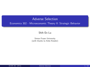 Adverse Selection Economics 302 - Microeconomic Theory II: Strategic Behavior